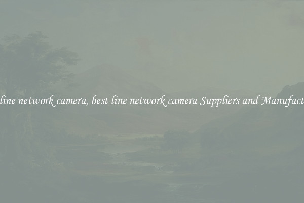 best line network camera, best line network camera Suppliers and Manufacturers