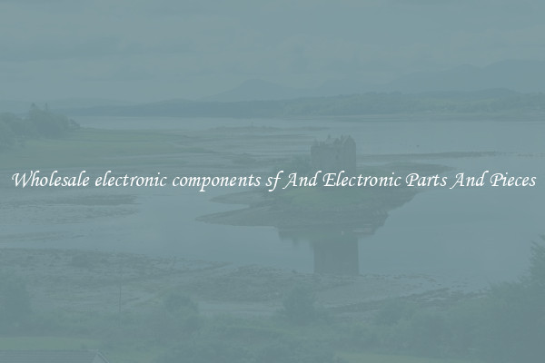 Wholesale electronic components sf And Electronic Parts And Pieces