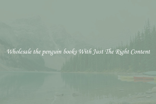 Wholesale the penguin books With Just The Right Content