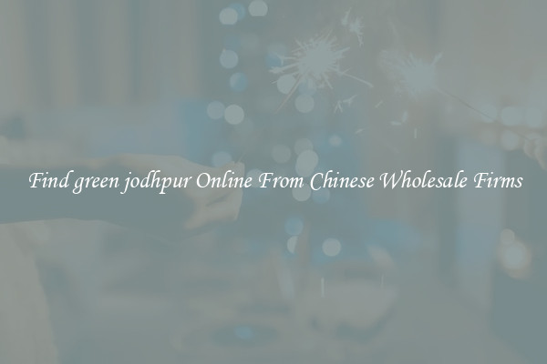 Find green jodhpur Online From Chinese Wholesale Firms