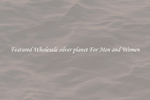 Featured Wholesale silver planet For Men and Women
