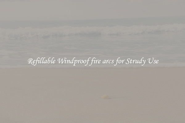 Refillable Windproof fire arcs for Strudy Use