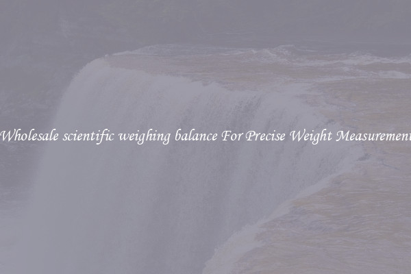 Wholesale scientific weighing balance For Precise Weight Measurement