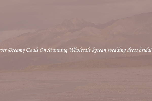 Discover Dreamy Deals On Stunning Wholesale korean wedding dress bridal gown