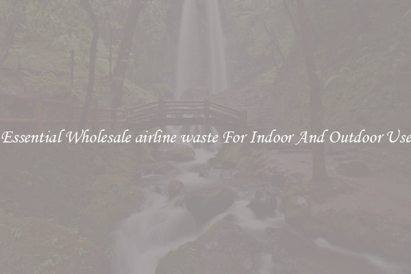Essential Wholesale airline waste For Indoor And Outdoor Use