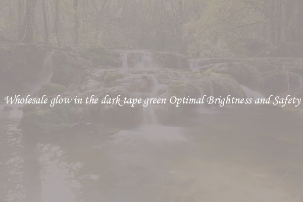 Wholesale glow in the dark tape green Optimal Brightness and Safety